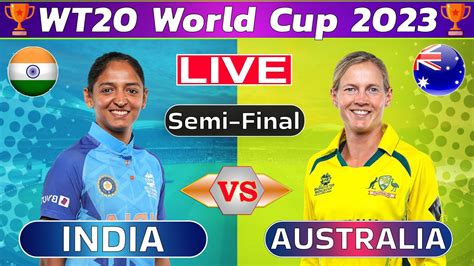 Live India Vs Australia Semi Final Cape Town WT20 World Cup 2023