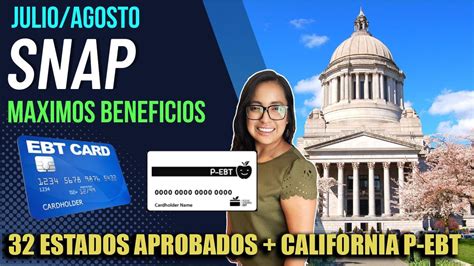 32 ESTADOS APROBADOS JULIO AGOSTO SNAP MAXIMOS BENEFICIOS P EBT 3