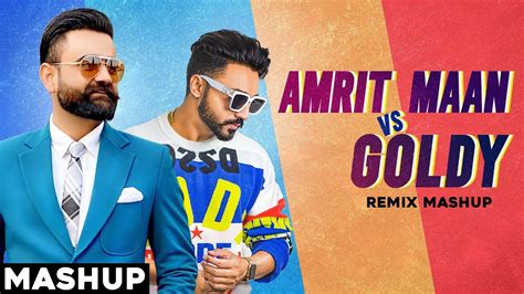 Amrit Maan Vs Goldy Desi Crew Mashup Latest Punjabi Songs 2020