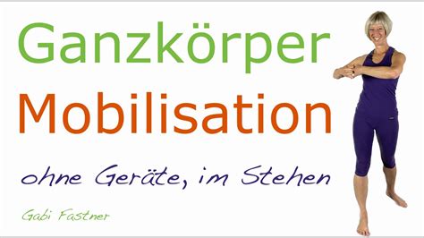 15 min Ganzkörper Mobilisation ohne Geräte im Stehen YouTube