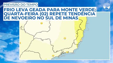 Frio Leva Geada Para Monte Verde Quarta Feira Repete Tend Ncia De