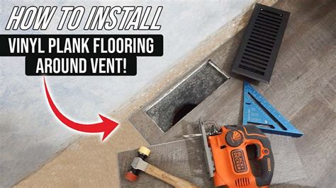 How To Cut Vinyl Plank Flooring Around Floor Vents Viewfloor Co