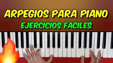 Ejercicios De Arpegios Para Piano Facil Youtube