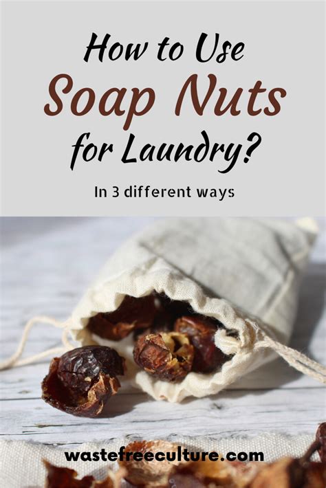 How To Use Soap Nuts For Laundry 3 Different Ways Soap Nuts Soap Nuts