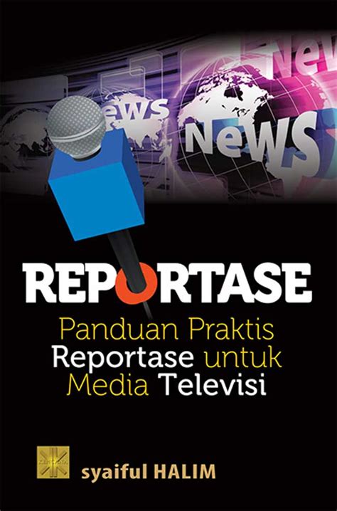 Jual Buku Reportase Panduan Praktis Reportase Untuk Media Televisi