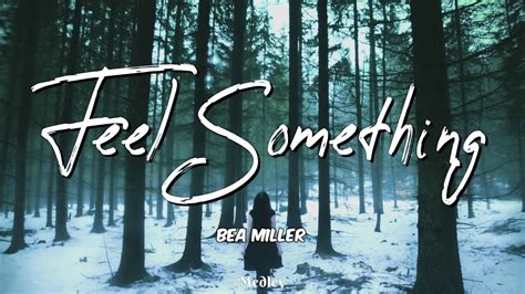 Bea Miller Feel Something Lyriclyrics Video Youtube