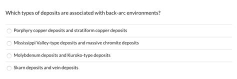 Solved Which types of deposits are associated with back-arc | Chegg.com