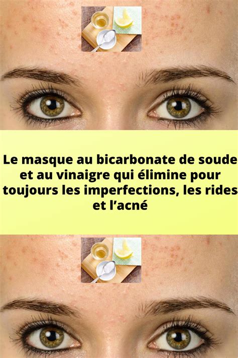 Le Masque Au Bicarbonate De Soude Et Au Vinaigre Qui Limine Pour