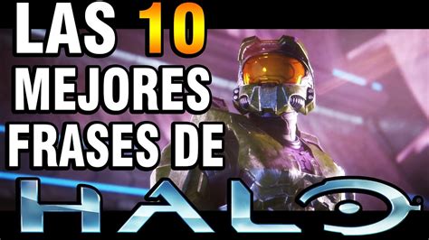 Las 10 Mejores Frases De Halo Youtube