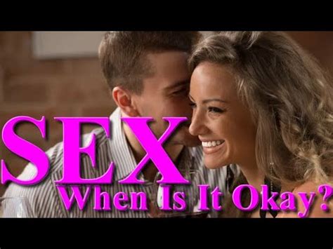 Sex When Is It Okay YouTube