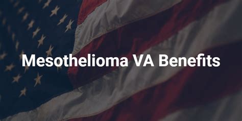 Mesothelioma VA Benefits Complete Guide