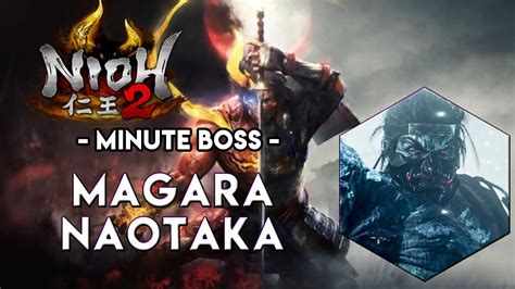 Nioh 2 Minute Boss Magara Naotaka YouTube