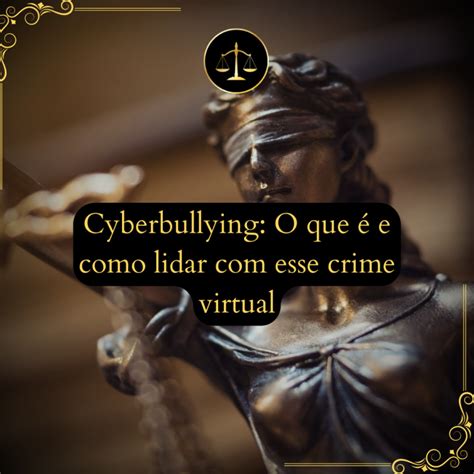 Cyberbullying O Que é E Como Lidar Com Esse Crime Virtual