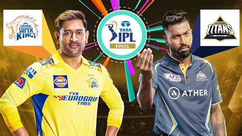 Csk Vs Gt Final Match Ipl Live Scores Ipl Live 2023 Youtube