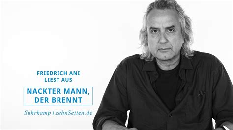 Friedrich Ani Nackter Mann Der Brennt Zehnseiten Lesung Video