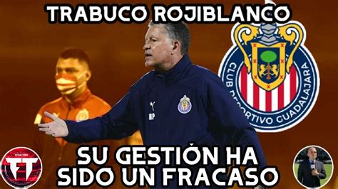 El FRACASO de PELÁEZ EN CHIVAS Refuerzos Chivas 2022 Rumores