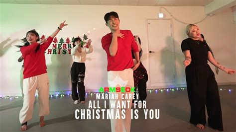 Mariah Carey All I Want For Christmas Is Youarmseok Choreography