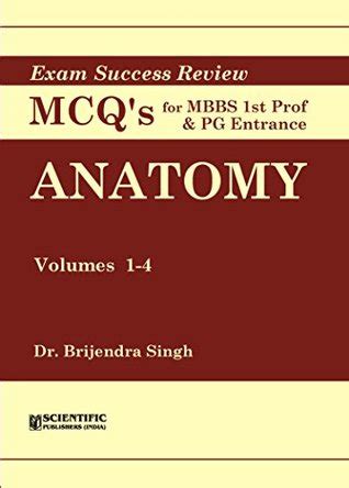 Anatomy Vol 1 4 Exam Success Review MCQs For MBBS Ist Prof PG