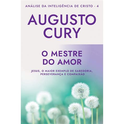 O Mestre Do Amor Analise Da Inteligencia Augusto Cury