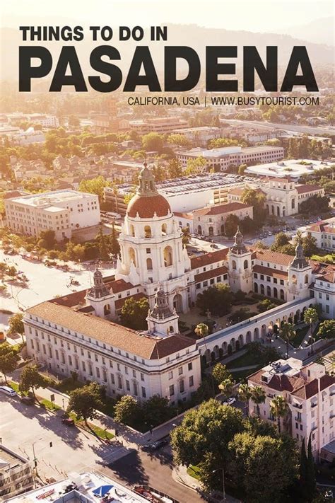 Best Fun Things To Do In Pasadena California Artofit