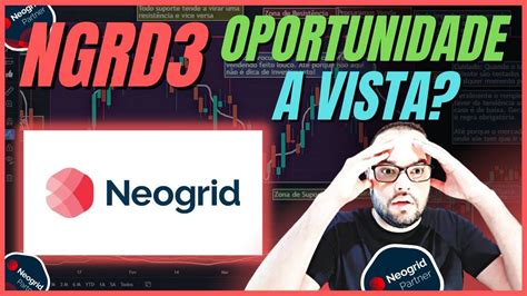 NEOGRID NGRD3 REVELADO VALE A PENA INVESTIR NA NEOGRID PARA 2023