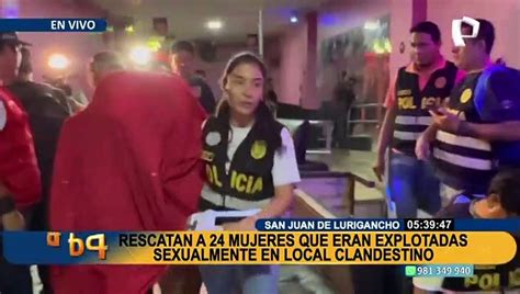 Rescatan A 24 Mujeres Que Eran Explotadas Sexualmente En Sjl Vídeo