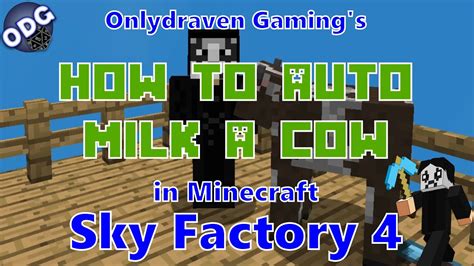 Minecraft Sky Factory 4 How To Automate Milking A Cow Youtube