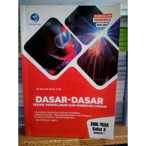 Jual Buku Dasar Dasar Teknik Pengelasan Dan Fabrikasi Logam Smk Kelas