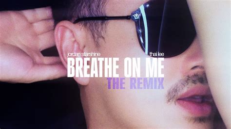 Breathe On Me (The Remix) (Official Music Video) - YouTube Music