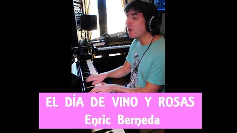 Los días de vino y rosas H Mancini Cover Enric Berneda YouTube