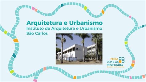 Feira Usp E As Profiss Es Arquitetura E Urbanismo Iau Youtube