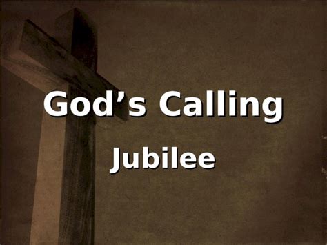 PPT Gods Calling Jubilee God S Calling Leviticus 25 1 17 The LORD