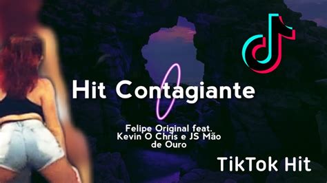 Hit Contagiante Felipe Original feat Kevin O Chris e JS Mão de Ouro