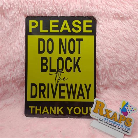 Please Do Not Block The Driveway Signage Pvc Sintra Board Laminated