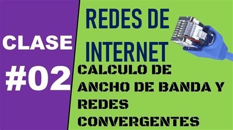 Curso De Redes De Internet Calculo Del Ancho De Banda Clase 02 YouTube