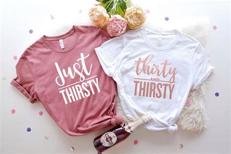 30th Birthday Shirts Thirty And Thirsty Just Thirsty 30th Etsy