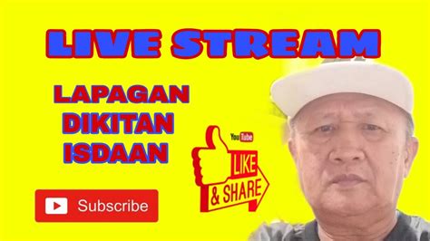 Come Join My Live Stream Lapagan Dikitan At Isdaan Youtube