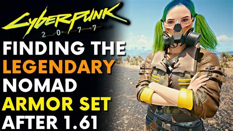 Cyberpunk 2077 How To Get Legendary Nomad Armor Set Post Patch 161