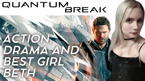 Quantum Break First Playthrough Part Final Youtube