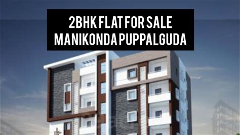 Bhk Flat For Sale Manikonda Puppalguda Bhk Manikonda Puppalaguda