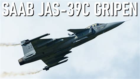 Saab Jas C Gripen Swedish Air Force Airpower Youtube