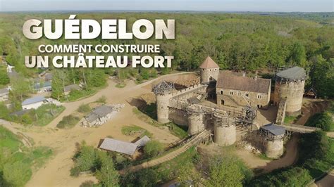 Replay Guedelon comment construire un château fort voir l