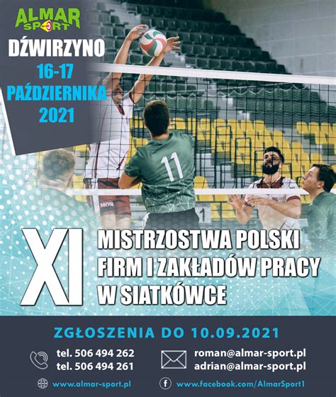 Xi Mistrzostwa Polski Firm I Zak Ad W Pracy W Siatk Wce Almar Sport