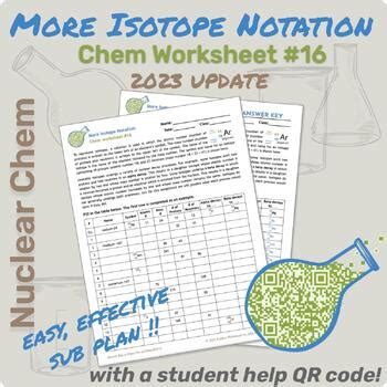 16-More Isotope Notation Worksheet by Science Worksheets by John Erickson