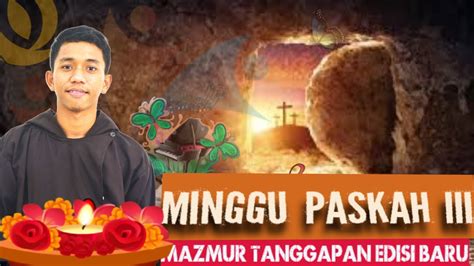 Mazmur Tanggapan Edisi Baru Hari Minggu Paskah Iii April