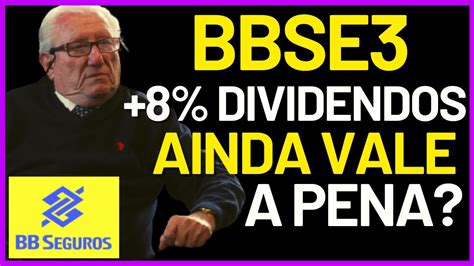 BBSE3 MAIS DE 8 DE DIVIDENDOS 2022 VALE A PENA INVESTIR EM BB