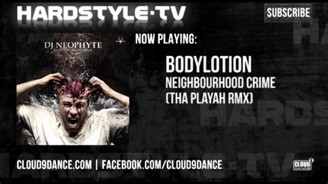 Bodylotion Neighbourhood Crime Tha Playah Remix Youtube