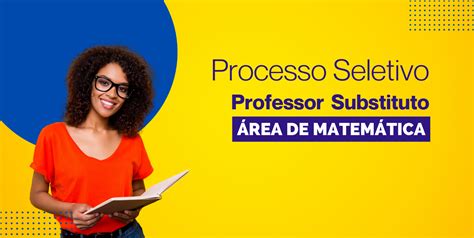 Processo Seletivo Professor Substituto área de Letras Português Inglês