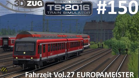 Let S Play Train Simulator 2016 60FPS 150 3DZUG Fahrzeit Vol 27