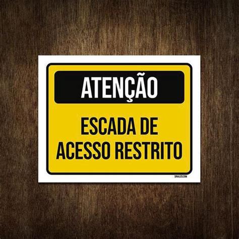 Placa De Sinalização Atenção Escada Acesso Restrito 18X23 Sinalizo